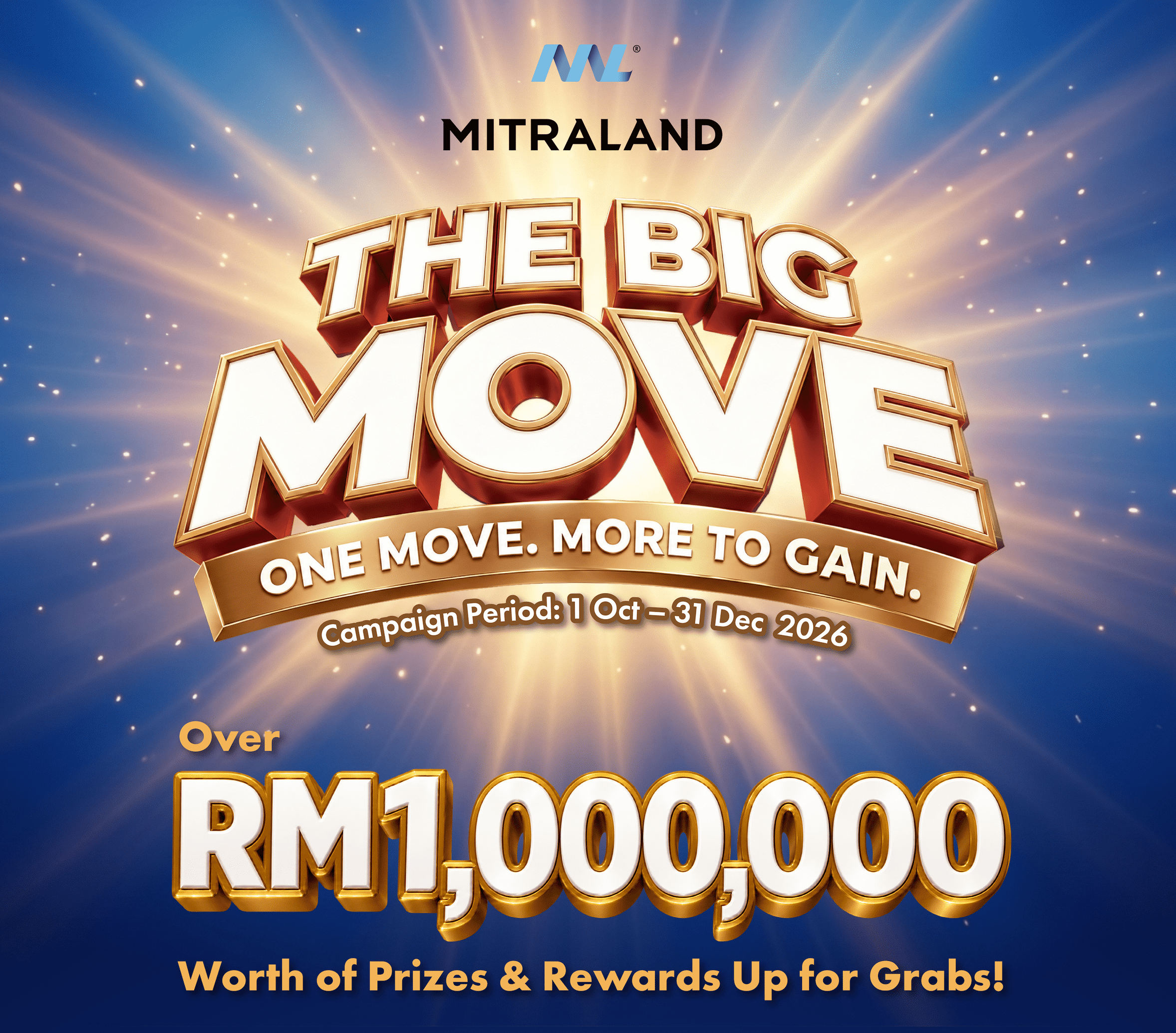 Mitraland presents The Big Move. One Move. More To Gain. Campaign Period: 1 Oct to 31 Dec 2026. 30 prizes over RM1,000,000 in value.