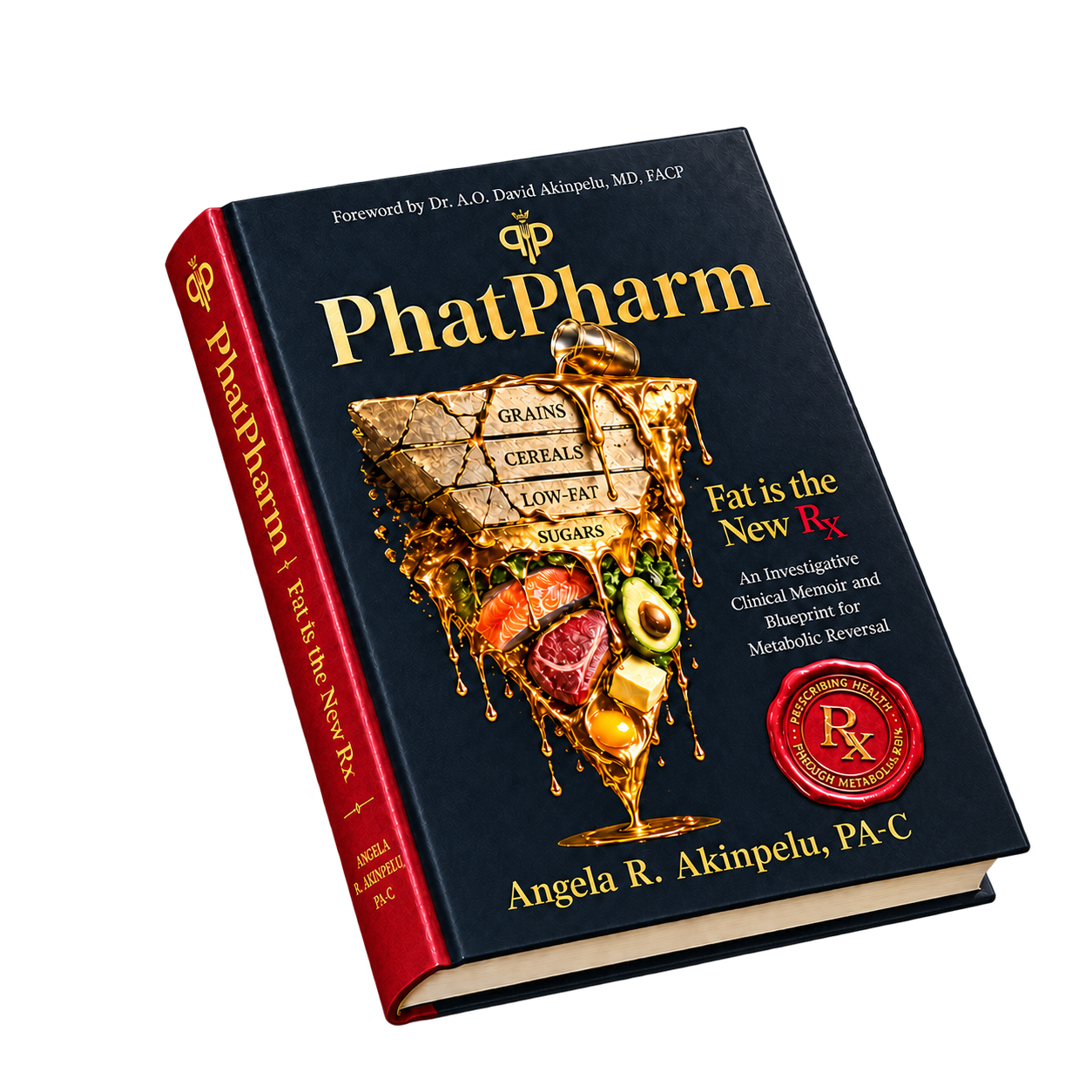 PhatPharm: Fat is the New Rx - hardcover, by Angela R. Akinpelu, PA-C