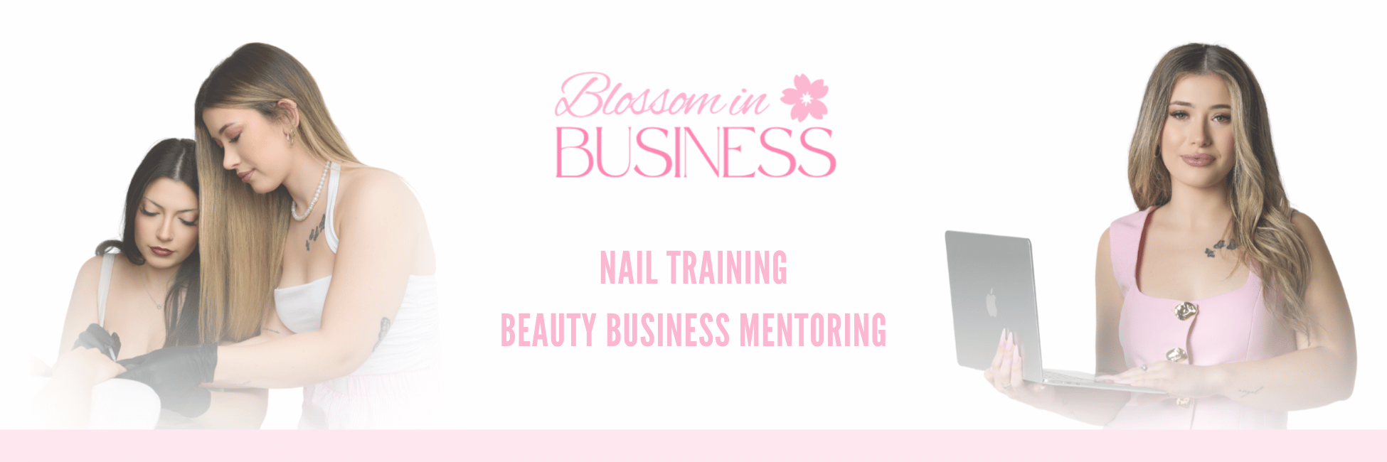 Blossom in Business — Nail Training + Beauty Business Mentoring