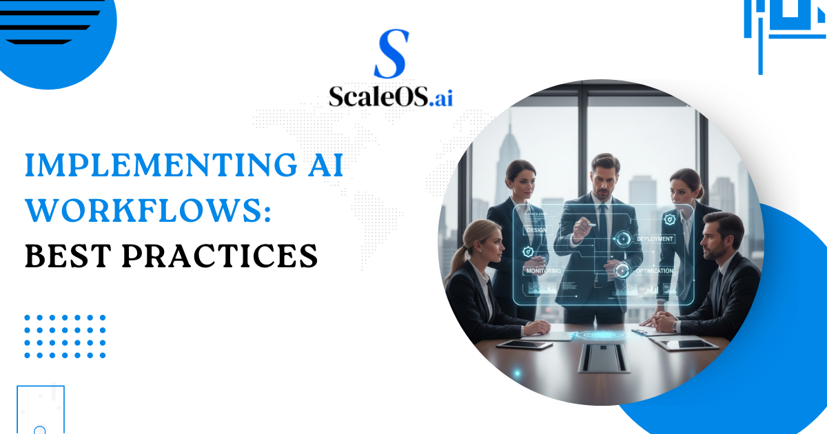Implementing AI workflows best practices banner by ScaleOS.ai showing a team of professionals reviewing digital data interfaces. Implementing AI workflows best practices banner by ScaleOS.ai showing a team of professionals reviewing digital data interfaces.