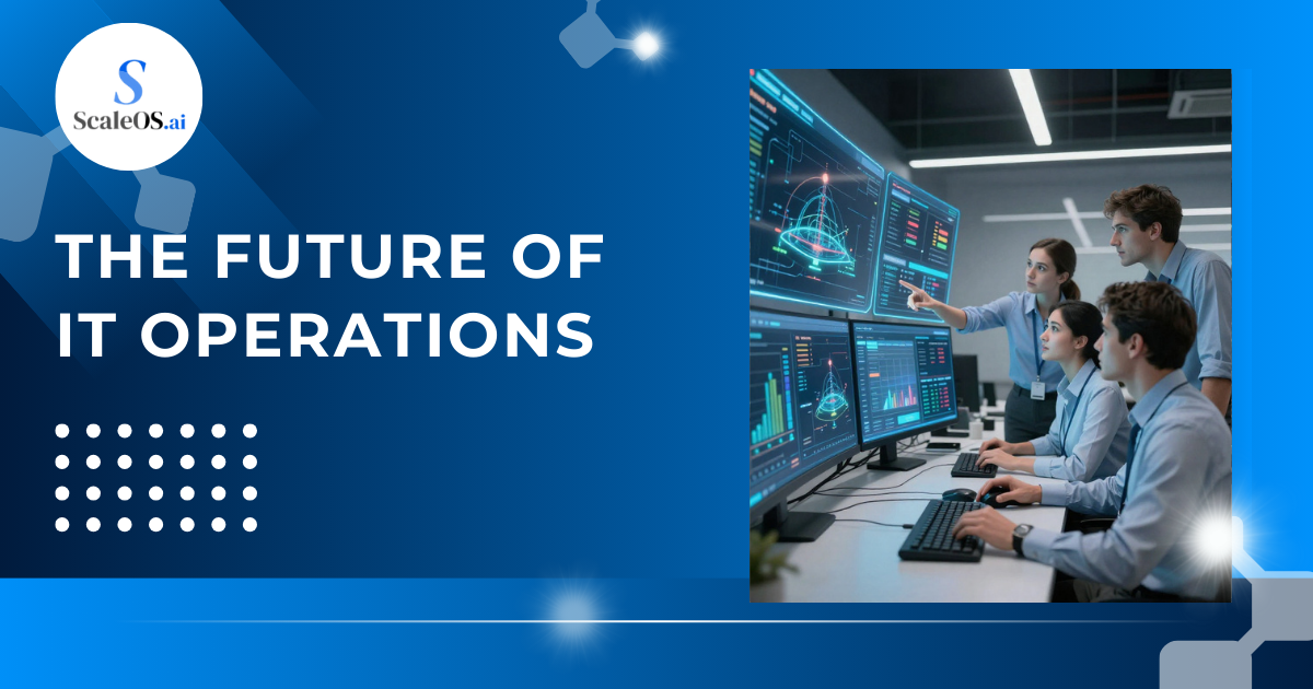 The future of IT operations by ScaleOS.ai showing professionals working at a modern workstation with multiple advanced data monitors. The future of IT operations by ScaleOS.ai showing professionals working at a modern workstation with multiple advanced data monitors.