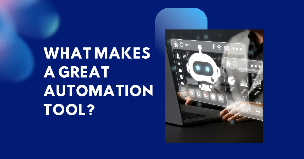 Key features that make a great business automation tool for efficiency and growth