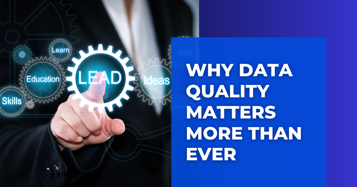 Why Data Quality Matters More Than Ever infographic Why Data Quality Matters More Than Ever infographic