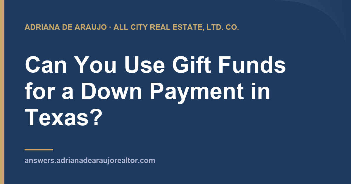 Can You Use Gift Funds for a Down Payment in Texas Adriana De Araujo article card: Can You Use Gift Funds for a Down Payment in Texas