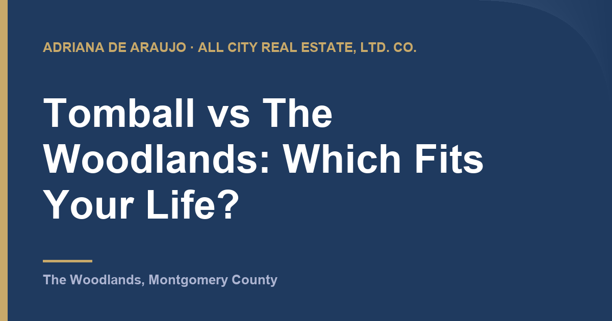Adriana De Araujo article card: Tomball vs The Woodlands: Which Fits Your Life