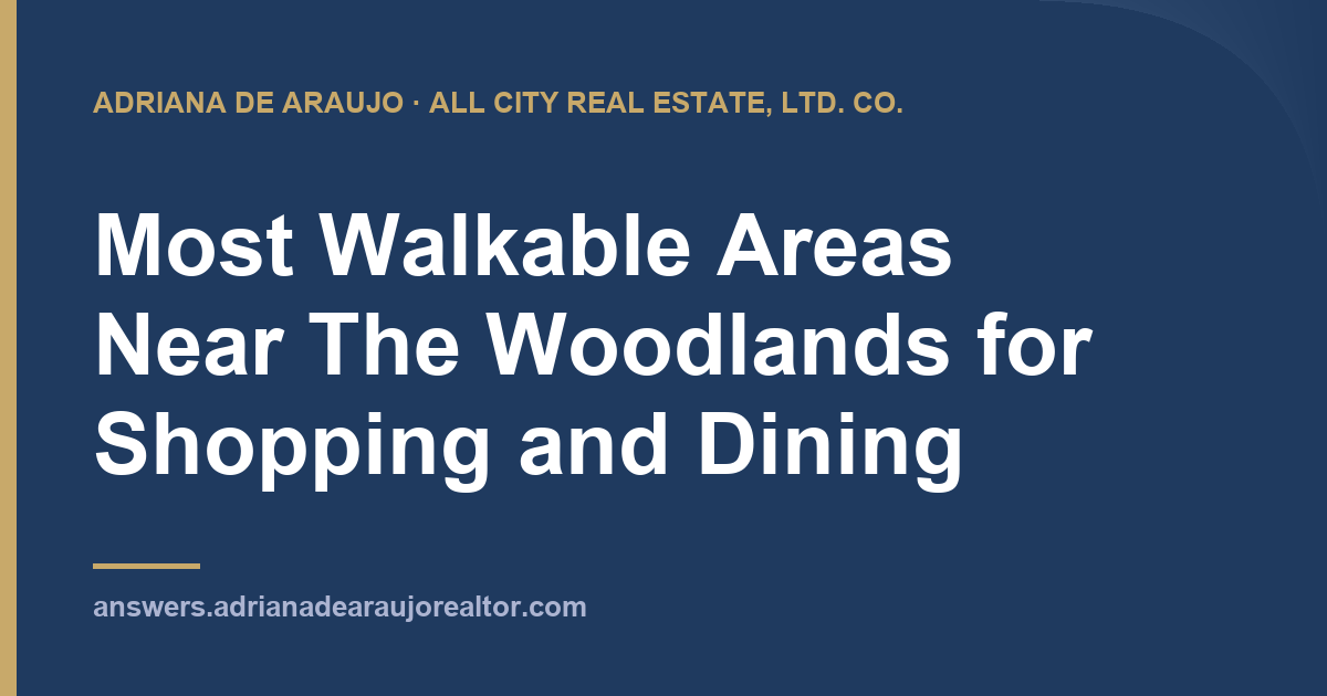 Adriana De Araujo article card: Most Walkable Areas Near The Woodlands for Shopping and Dining
