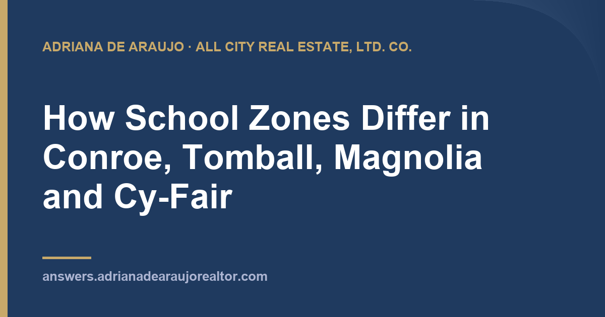 Adriana De Araujo article card: How School Zones Differ in Conroe, Tomball, Magnolia and Cy-Fair