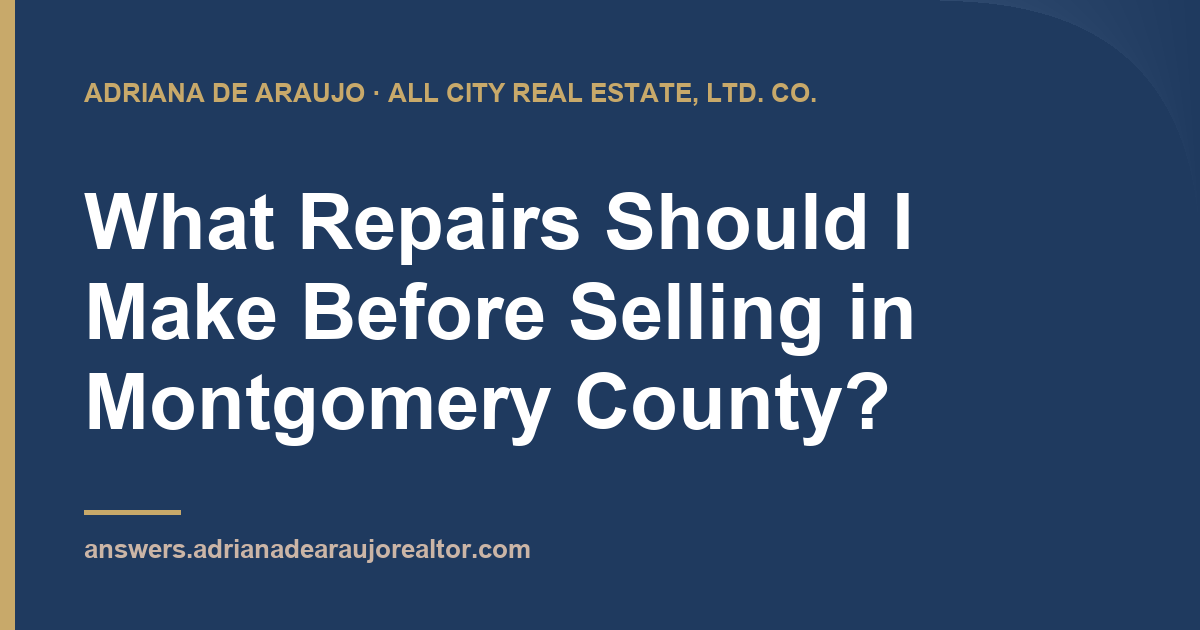 What Repairs Should I Make Before Selling in Montgomery County Adriana De Araujo article card: What Repairs Should I Make Before Selling in Montgomery County
