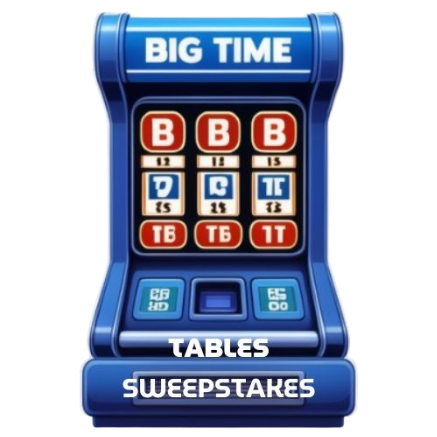 Big Time Tables Sweepstakes