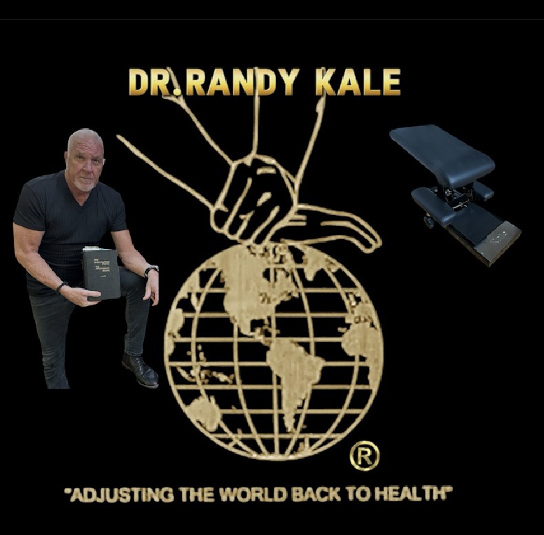 Dr. Randy Kale — Adjusting the World Back to Health