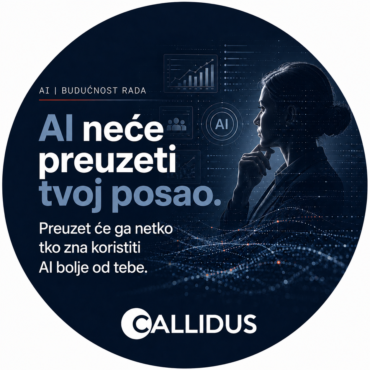 Callidus: AI neće preuzeti tvoj posao. Preuzet će ga netko tko zna koristiti AI bolje od tebe.