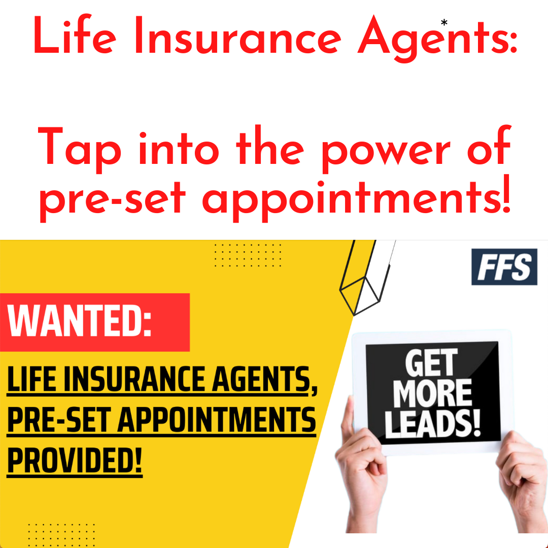 life-agents-wanted-pre-set-appointments-provided