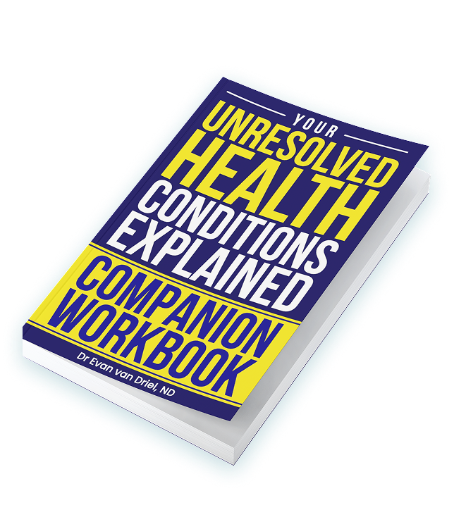 Your Unresolved Health Conditions Explained – Companion Workbook