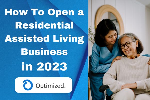 How To Open a Residential Assisted Living Business in 2023: A Guide for ...