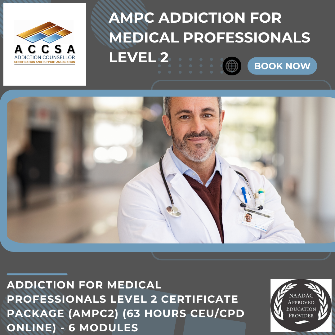 Addiction for Medical Professionals Certificate Package (Level2) 63 ...
