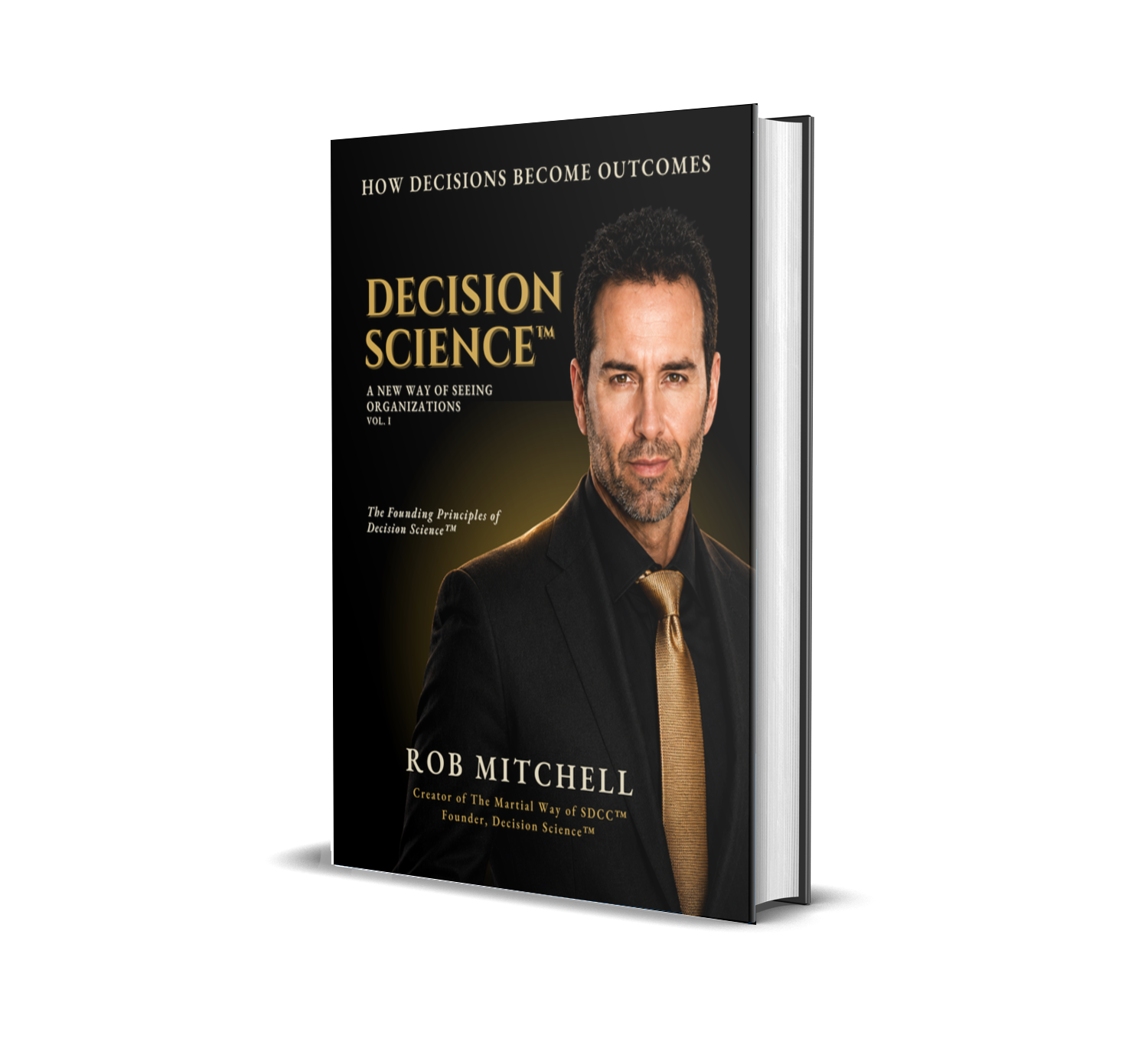 Decision Science: A New Way of Seeing Organizations by Rob Mitchell