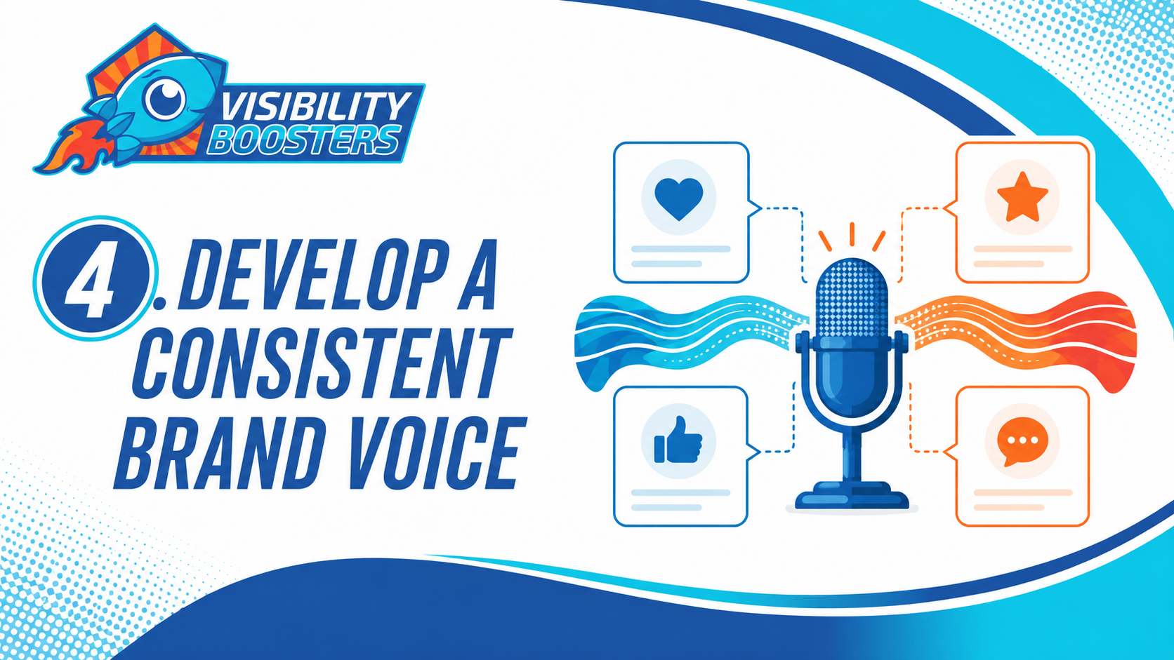 Develop a consistent brand voice across every customer communication - Visibility Boosters
