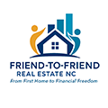 Friend to Friend Real Estate-NC, LLC