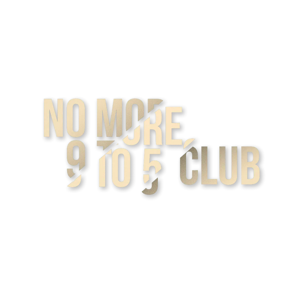 No More 9 to 5 Club