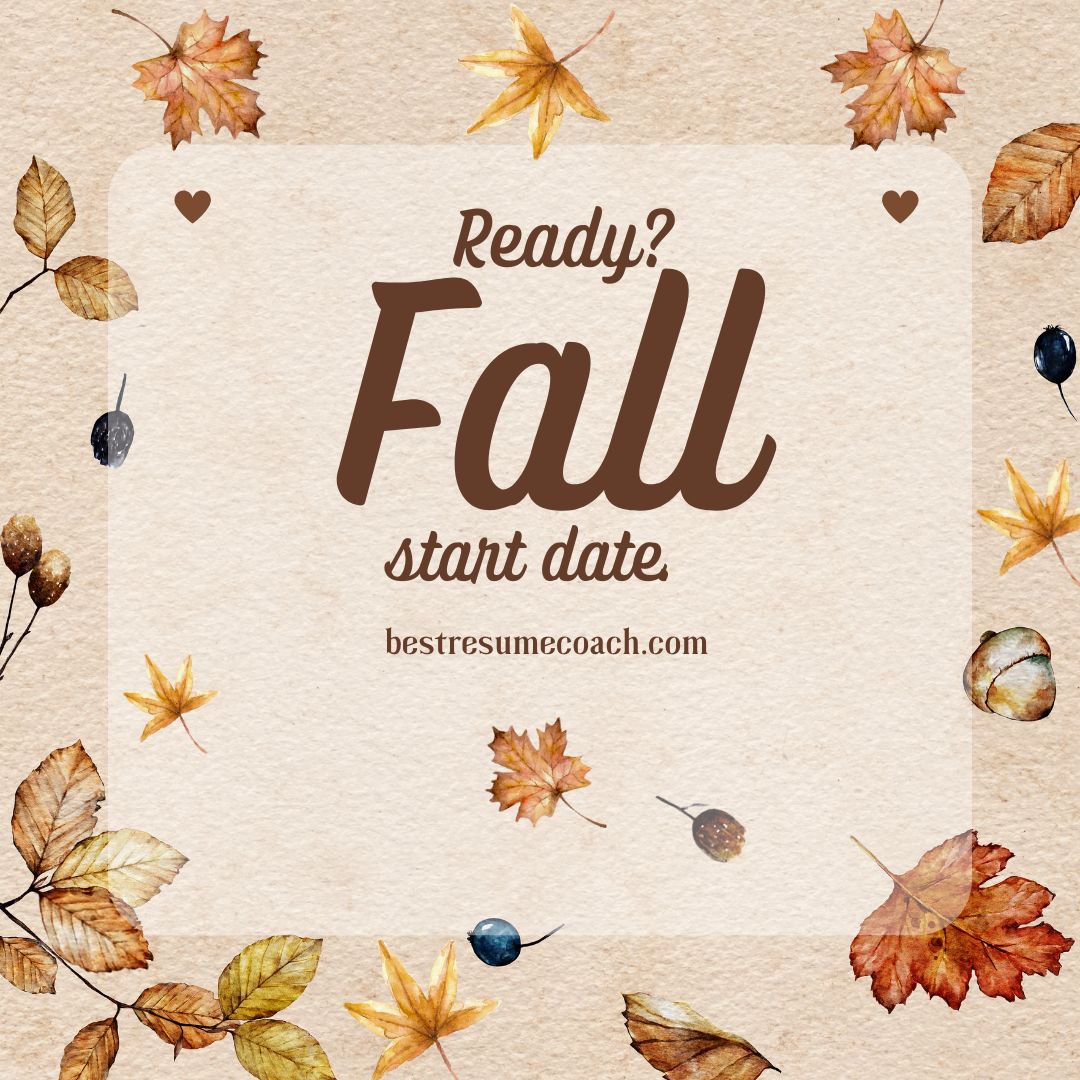 Watercolor autumn leaves, acorns, and berries scattered on a kraft-paper background around a soft cream panel topped with two small hearts. Text reads: Ready? Fall start date. bestresumecoach.com. Graphic by Jennifer Anne Garcia, Career Strategy Coach at bestresumecoach.com. #CareerStrategy #BestResumeCoach #CareerStorytelling