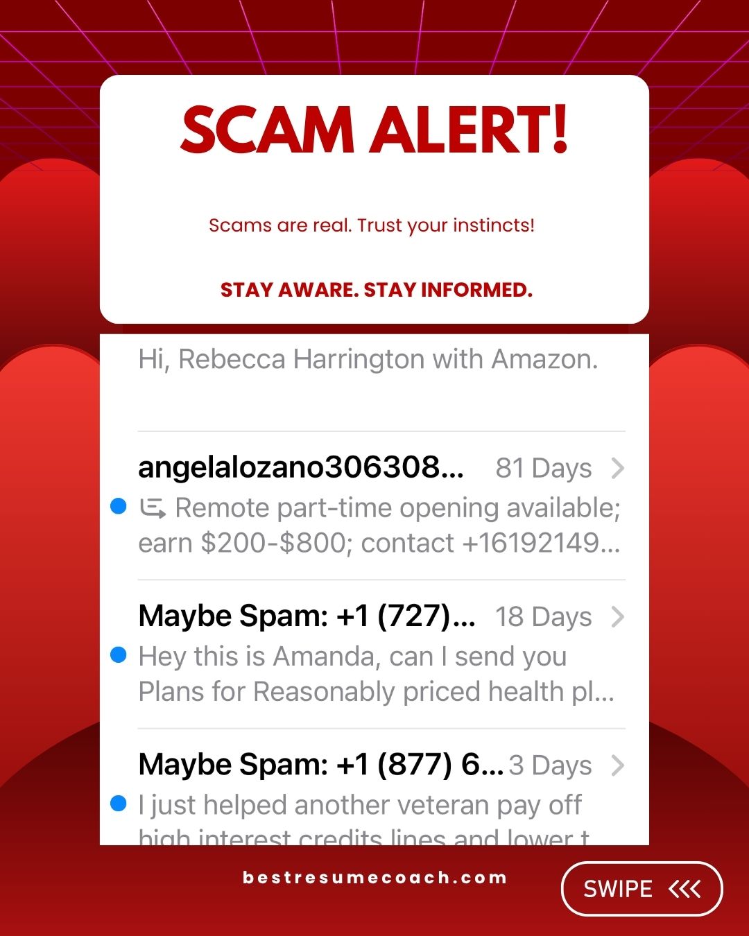 A red "SCAM ALERT!" graphic reading "Scams are real. Trust your instincts. Stay aware. Stay informed." Below is a phone inbox of suspicious texts: one from a random username offering a remote part-time job paying $200-$800, and two marked "Maybe Spam," including one referencing helping a veteran pay off credit lines. Text reads: bestresumecoach.com. Graphic by Jennifer Anne Garcia, Career Strategy Coach at bestresumecoach.com. #TipTuesday #JobScams #BestResumeCoach