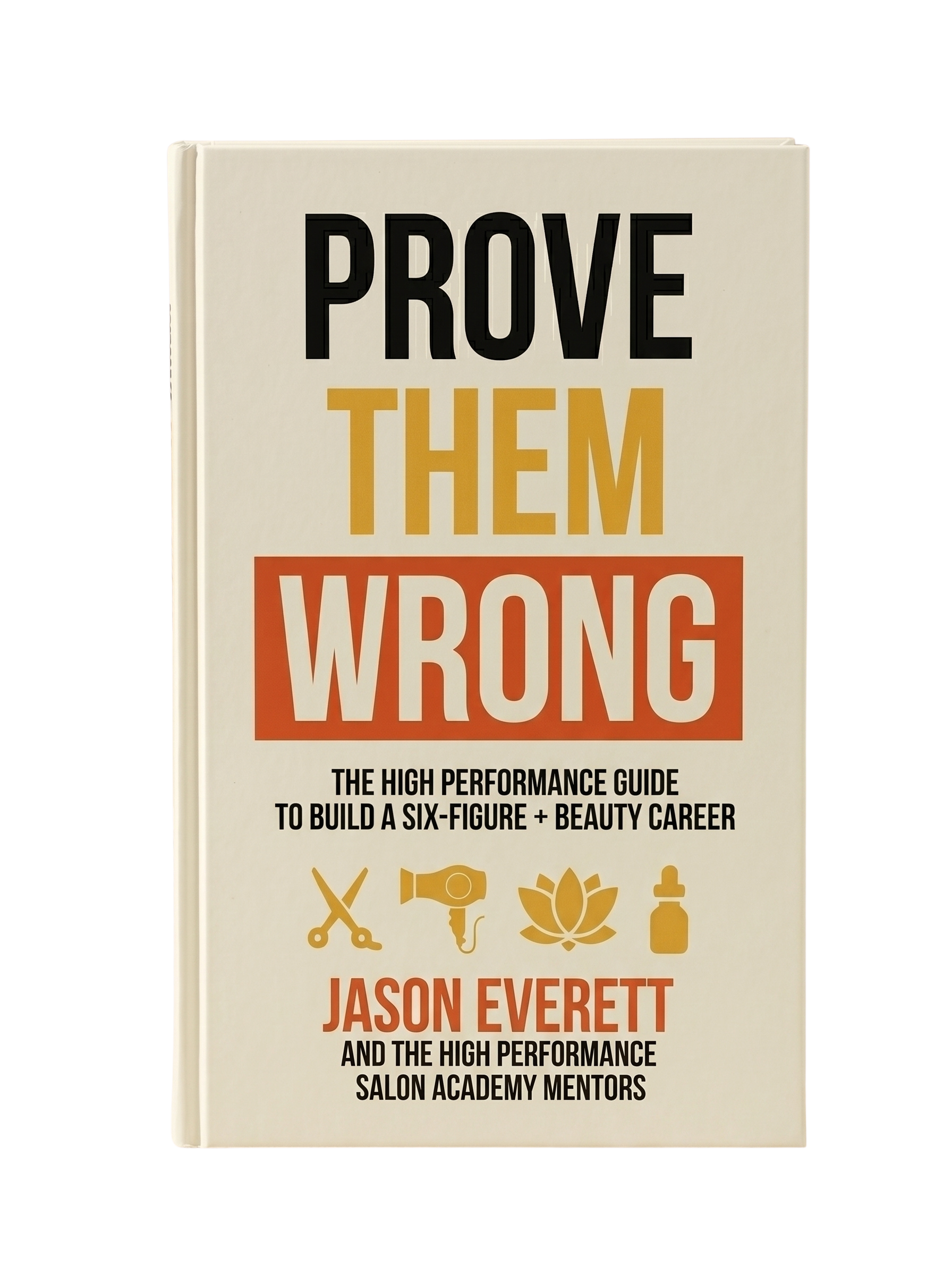 Prove Them Wrong by Jason Everett and the HPSA Mentors — book cover