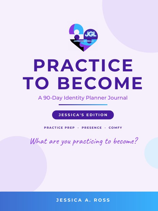 Practice to Become journal, Jessica's Edition hardcover