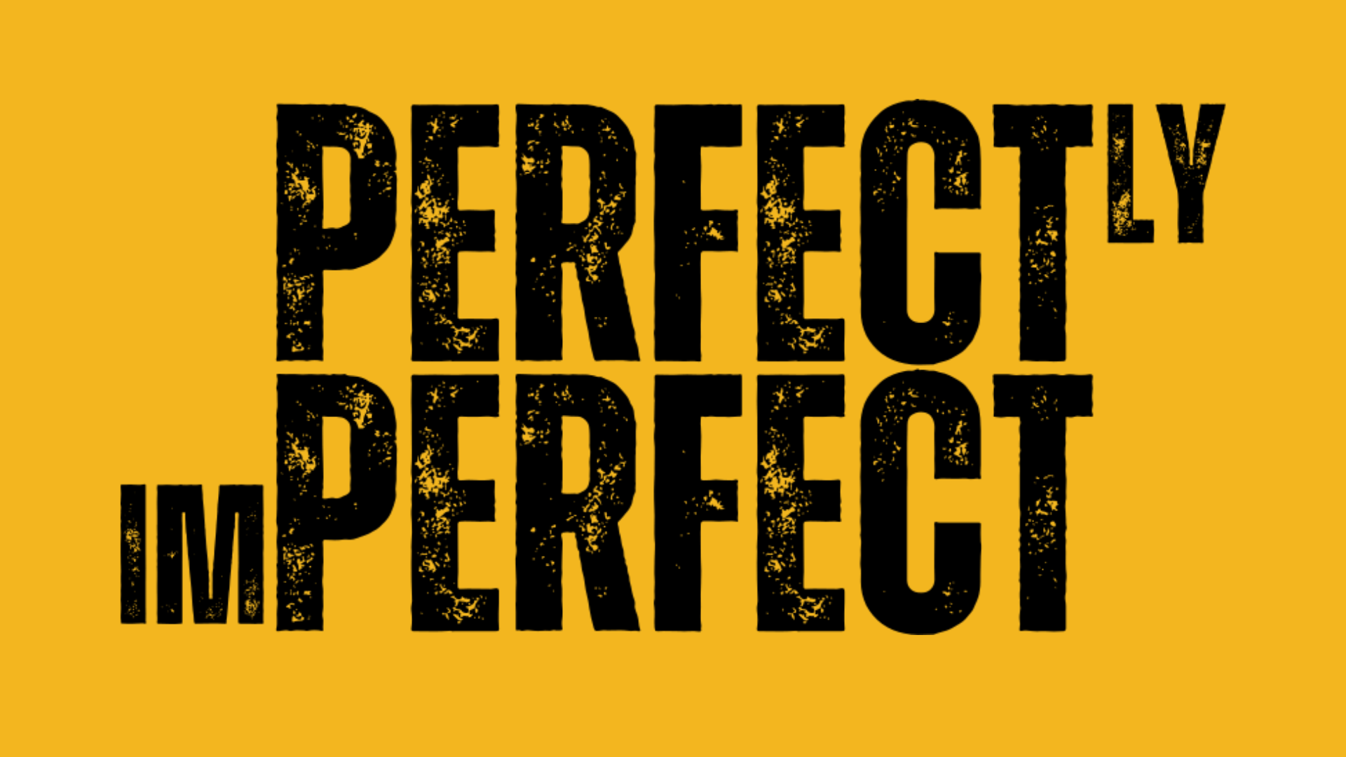 perfectly imperfect perfectly imperfect