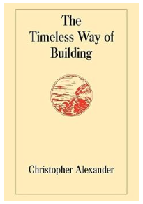 The Timeless Way of Building, by Christopher Alexander