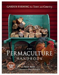 The Permaculture Handbook: Garden Farming for Town and Country, by Peter Bane