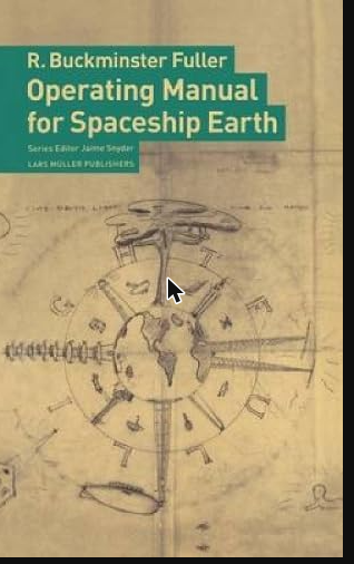Operating Manual for Spaceship Earth, by R. Buckminster Fuller