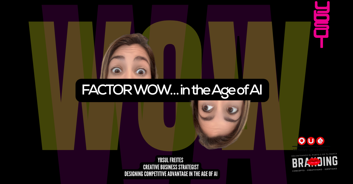 The WOW Factor in the Age of AI – Creative Business Strategy and competitive advantage The WOW Factor in the Age of AI – Creative Business Strategy and competitive advantage
