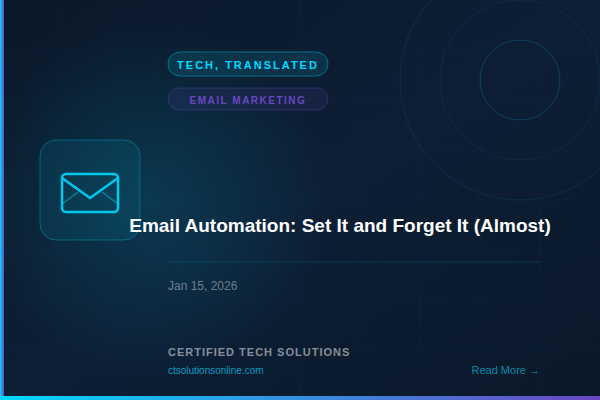 Email Automation: Set It and Forget It (Almost)