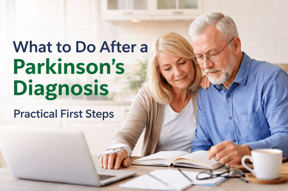 What to Do After a Parkinson’s Diagnosis: Practical First Steps