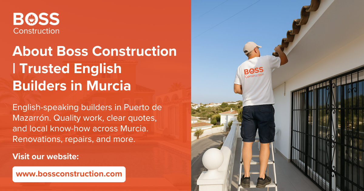 About Boss Construction | Trusted English Builders in Murcia