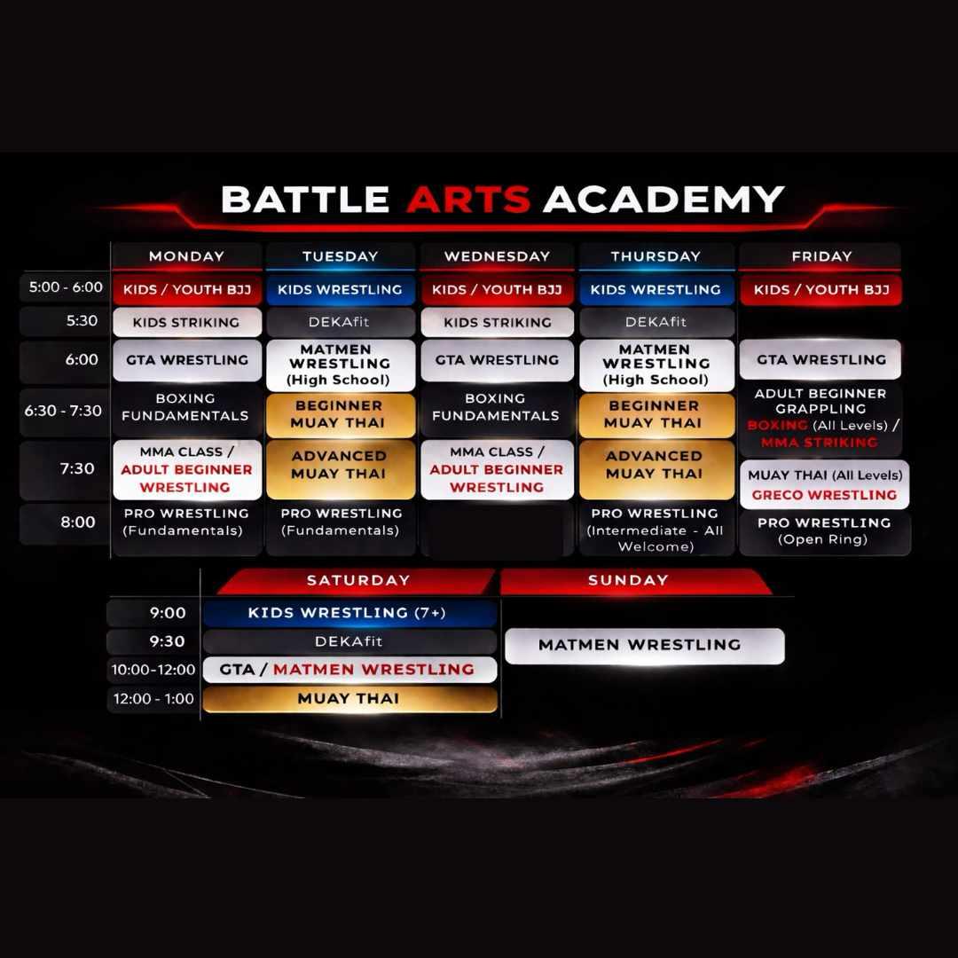 Battle Arts Academy Amateur Wrestling, Boxing, BJJ, Muay Thai, Pro Wrestling, Kids wrestling, kids bjj, kids striking, Adult bjj, Nogi Bjj Schedule 