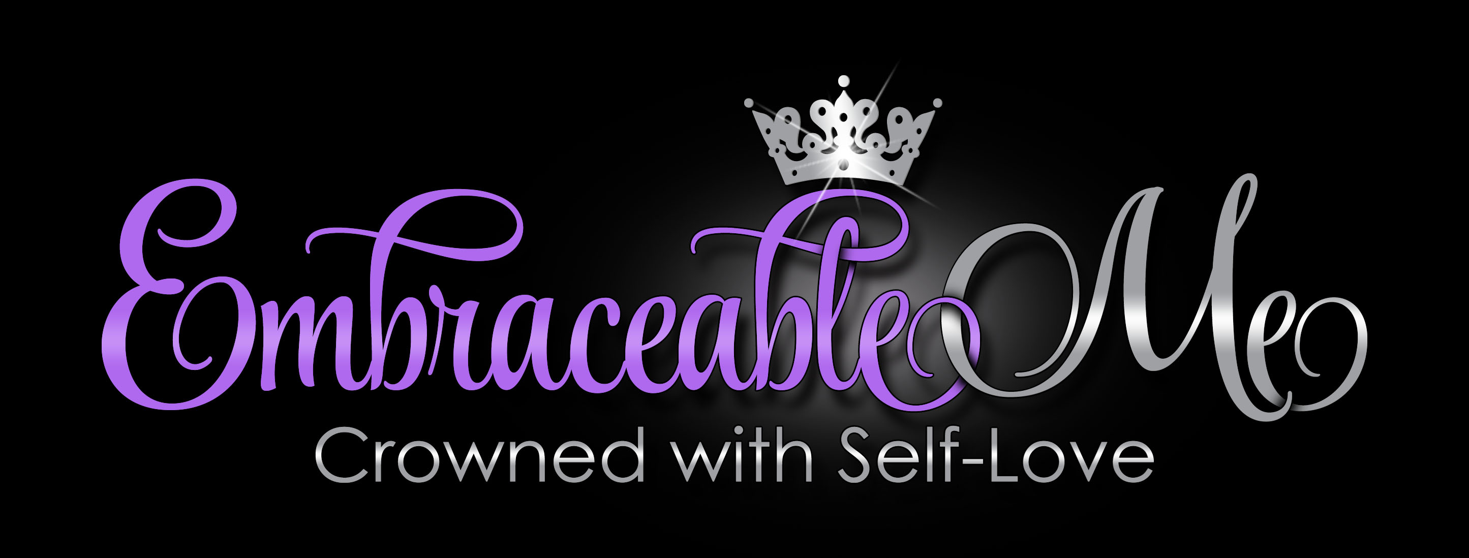 Embraceable Me - Crowned with Self-Love