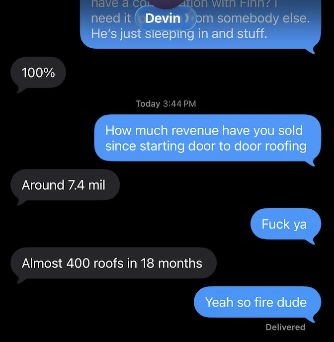 Devin: around 7.4 mil, almost 400 roofs in 18 months