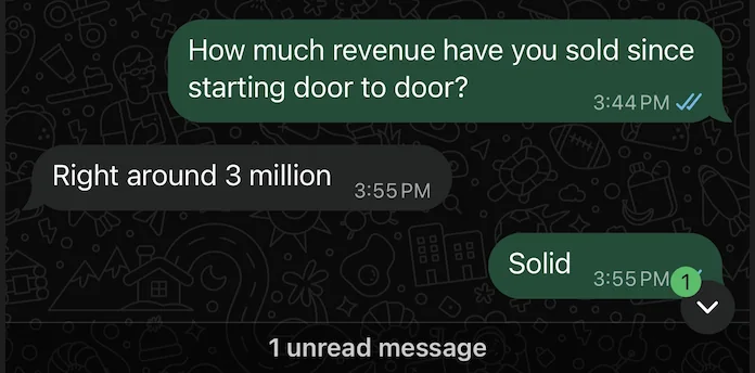 Right around 3 million since starting door to door