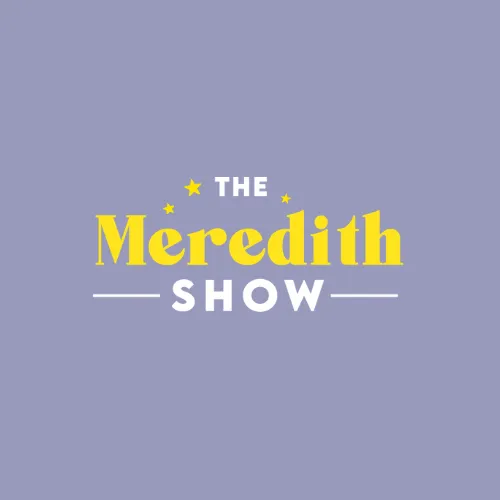 Logo of "The Meredith Show" featuring bold yellow text on a lavender background, representing a platform for business insights and personal growth discussions.