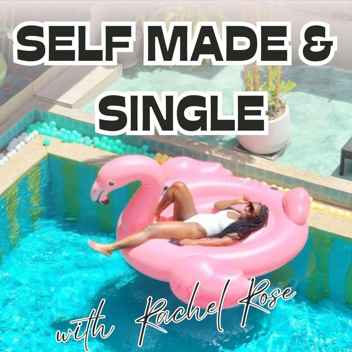 Woman lounging on a pink flamingo float in a swimming pool, promoting the "Self Made & Single" podcast with Rachel Rose, emphasizing themes of entrepreneurship and personal empowerment.