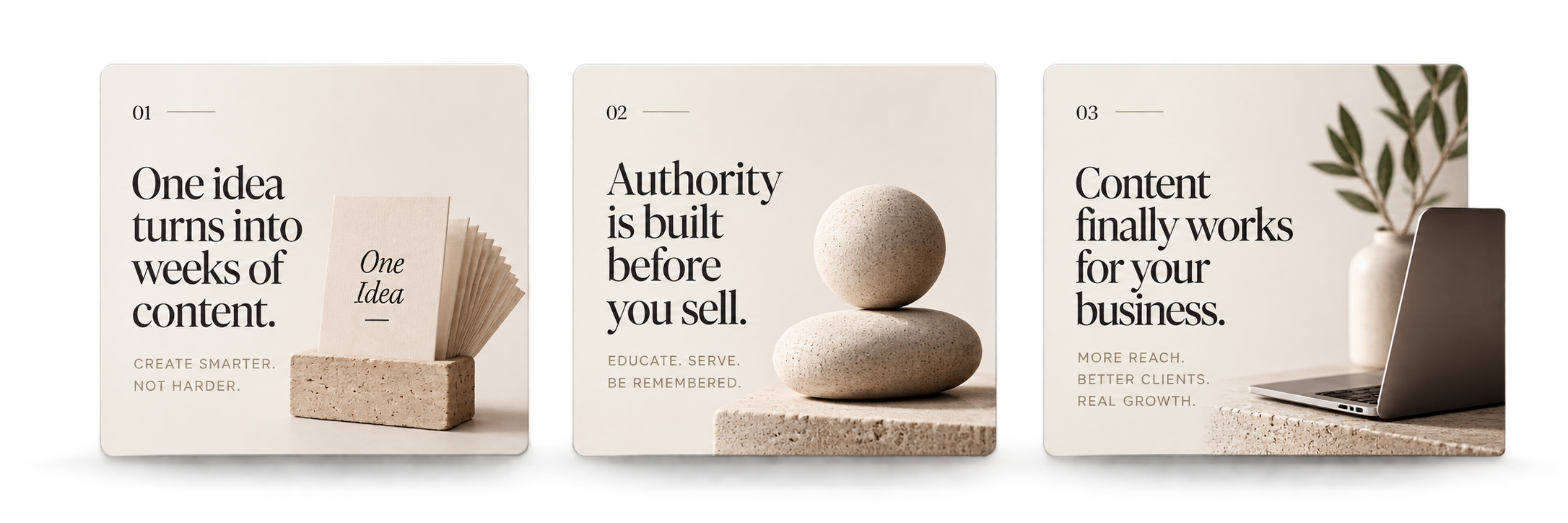 One idea turns into weeks of content. Authority is built before you sell. Content finally works for your business.