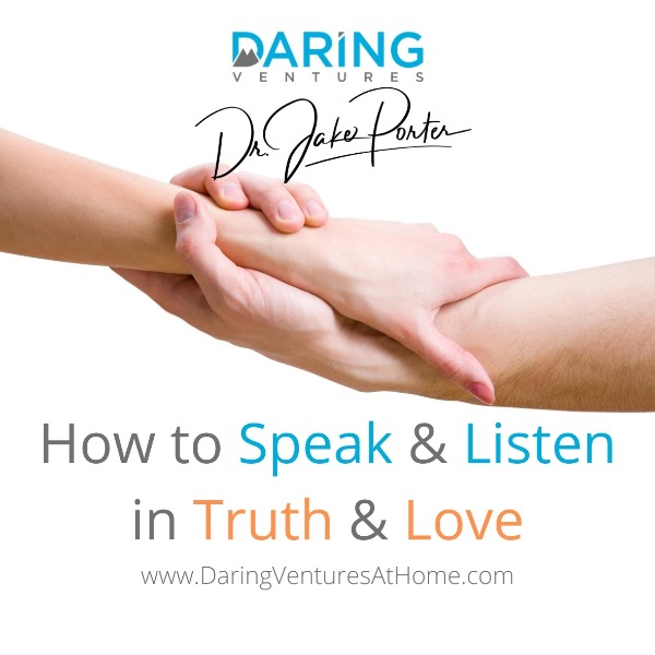 Speaking & Listening in Truth & Love