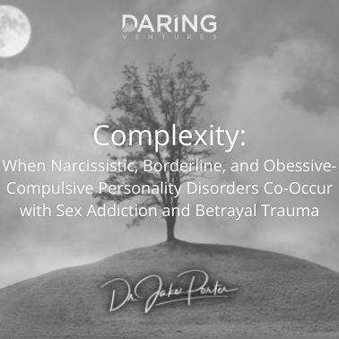 Complexity: Narcissism, Borderline & OCPD