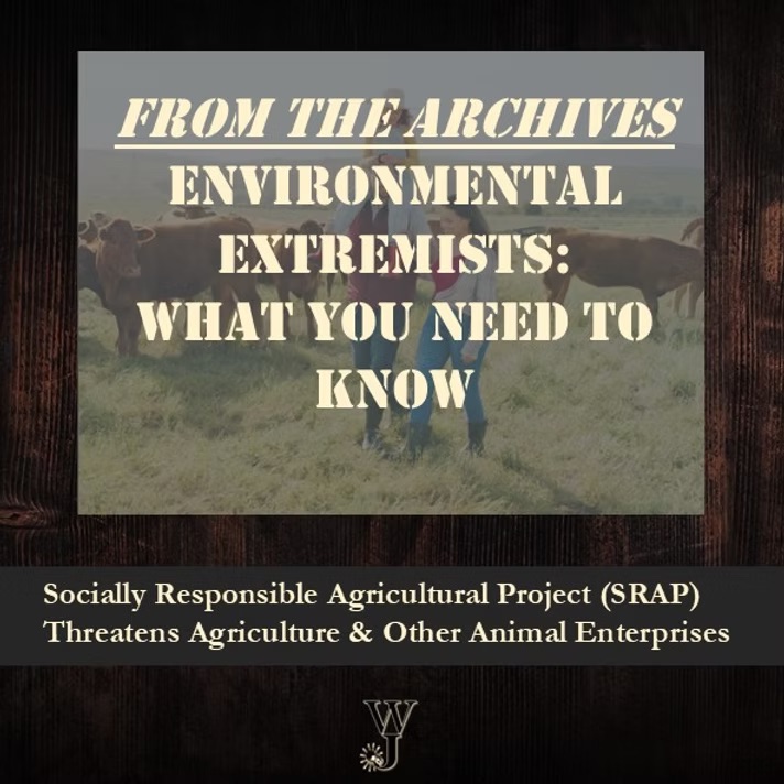 Socially Responsible Agricultural Project (SRAP) Threatens Agriculture & Other Animal Enterprises