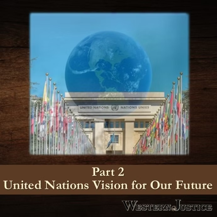 Part 2: United Nations Vision for Our Future Part 2: United Nations Vision for Our Future
