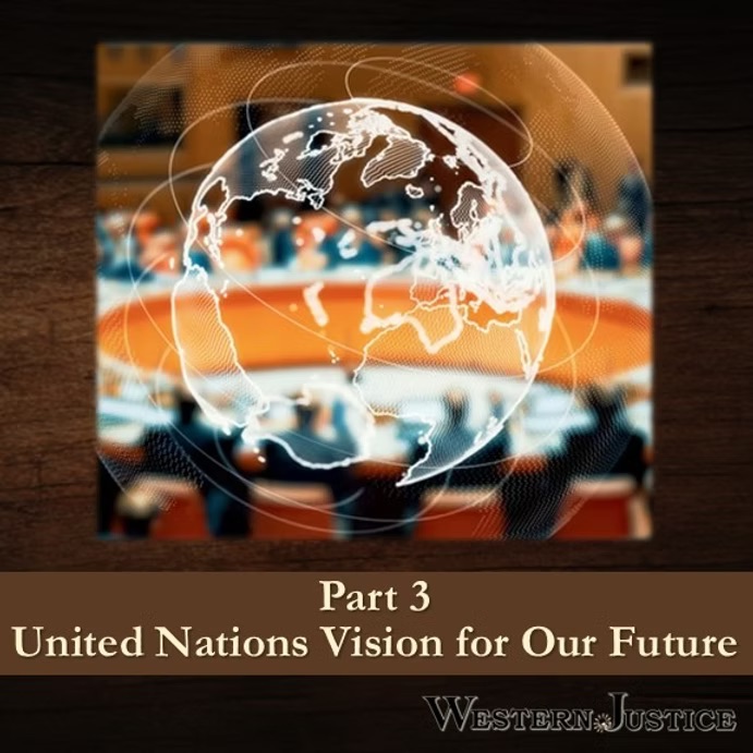 Part 3:  United Nations Vision for Our Future