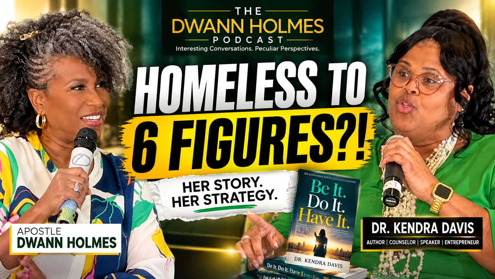 Dr. Kendra Davis: From Homeless to Six Figures - Dwann Holmes Podcast