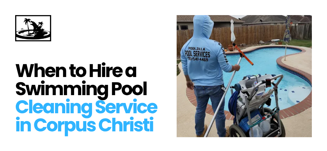 swimming pool cleaning service Corpus Christi, TX 