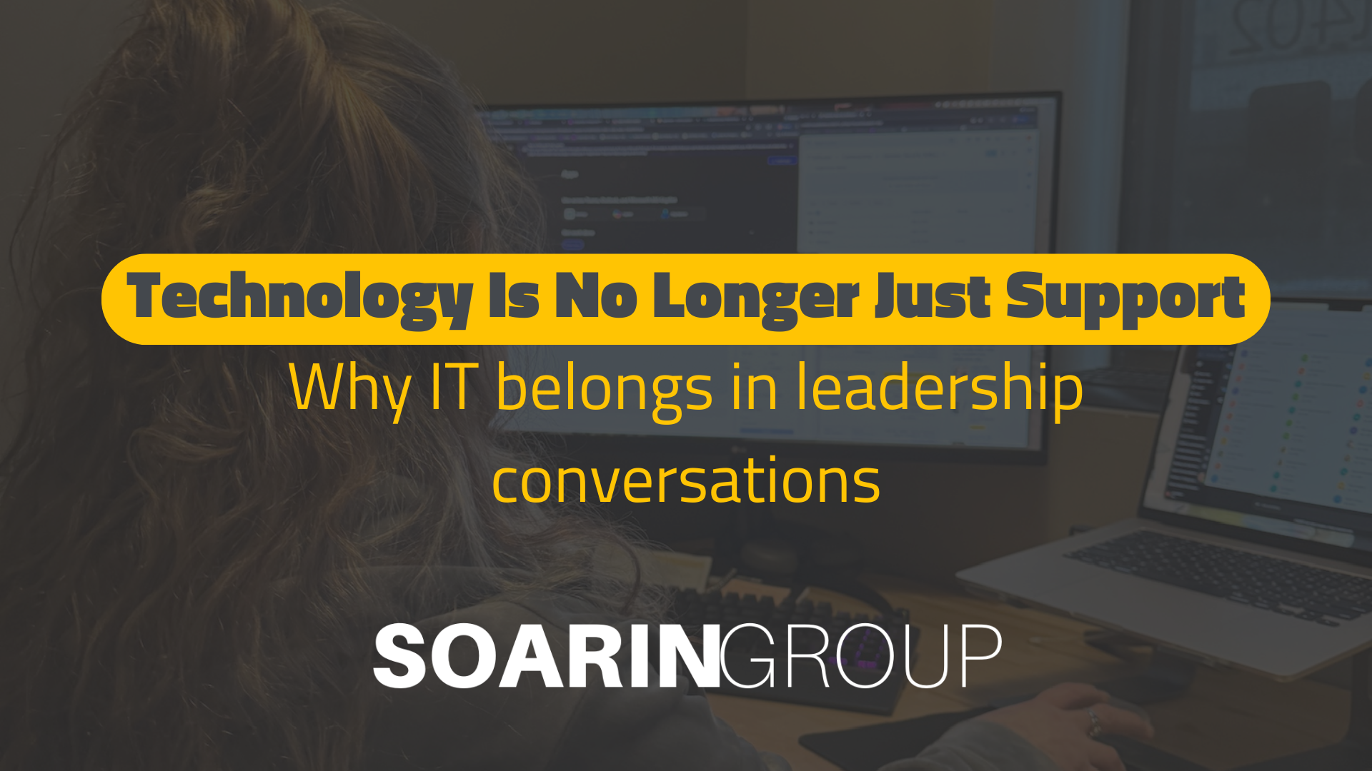 Why IT Should Be Part of Leadership Decisions